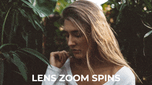 Lens Zoom Spins