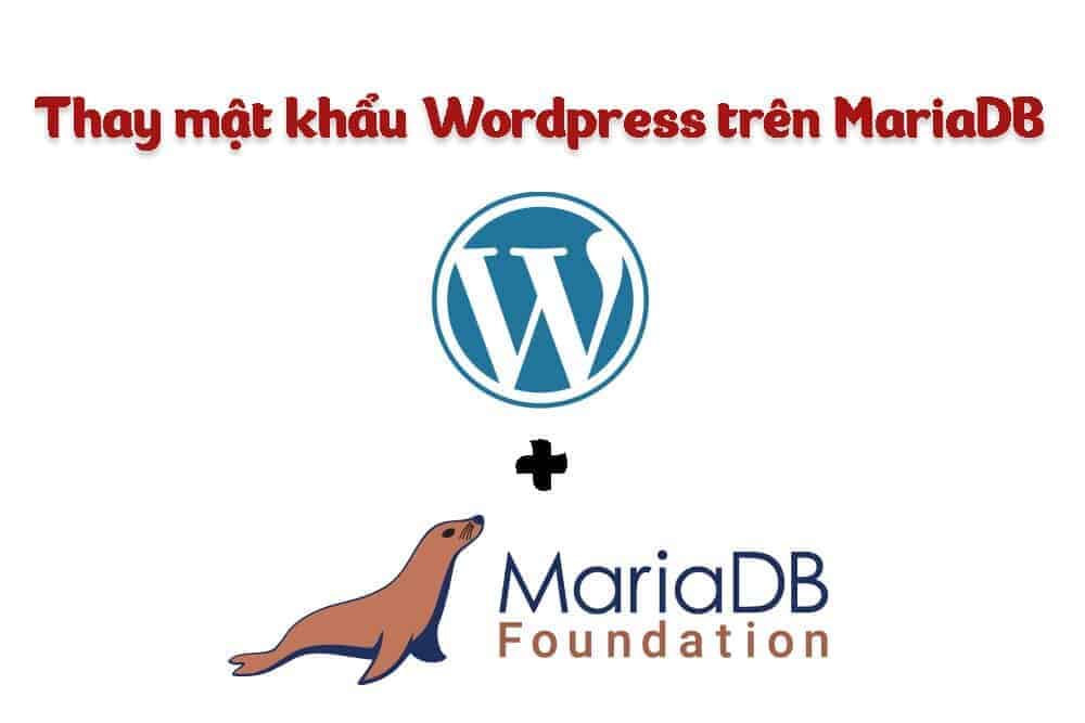 Thay mật khẩu Wordpress trên MariaDB
