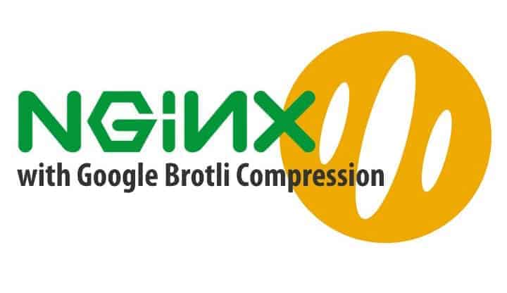 Kích hoạt và cài đặt Brotli cho Nginx