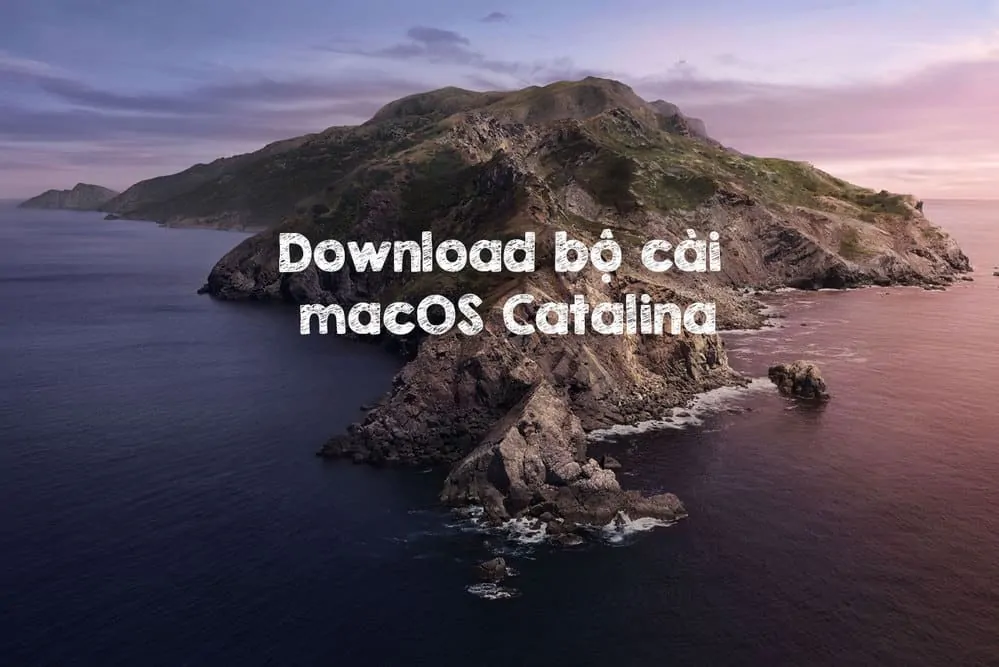 Download bộ cài macOS Cataljna